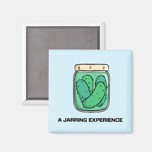 Een Jarring Experience Pickle Joke Magneet (Voorkant / Achterkant)