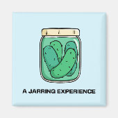 Een Jarring Experience Pickle Joke Magneet (Voorkant)