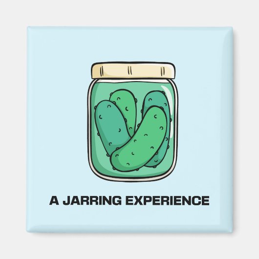 Een Jarring Experience Pickle Joke Magneet (Voorkant)