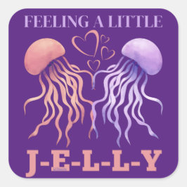 EEN JELLY grappig cadeau VAN valentijn VOELEN Vierkante Sticker