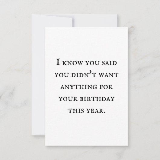 Een kaartje zonder cadeau is een eigen cadeau. kaart (Voorkant)