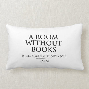 Een kamer zonder boeken is als een lichaam zonder  kussen