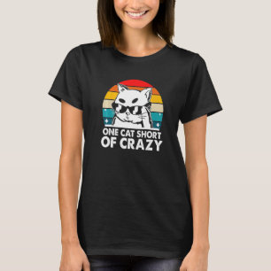 Eén kat te kort voor Crazy Cat Humor Kitten Nerd 1 T-shirt