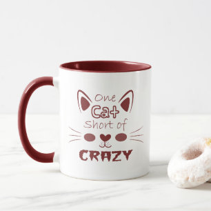 Een kat tekort aan CRAZY Funny Cute Maroon Mok