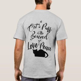 Een katten gespin is het geluid van liefde en vred t-shirt