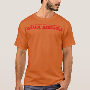 Een keer kreeg ik een heel slecht kapsel in Omaha T-shirt