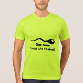 Eén keer was ik het snelste, grappige sperma shirt