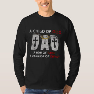 Een kind van God vader een Man van geloof een aanh T-shirt