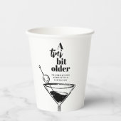 Een klein beetje ouder Martini verjaardagsfeestje Papieren Bekers (Voorkant)