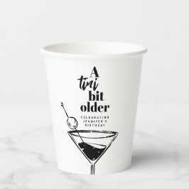 Een klein beetje ouder Martini verjaardagsfeestje Papieren Bekers