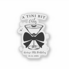 Een klein beetje ouder Martini verjaardagsfeestje Sticker