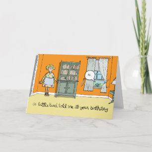 Een klein vogeltje vertelde me dat het je verjaard kaart