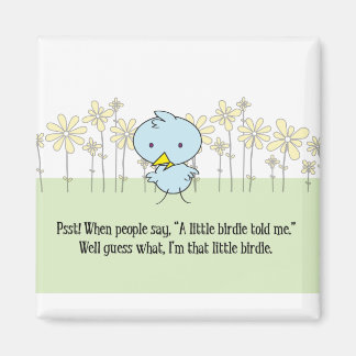 Een kleine Birdie vertelde me Magnet