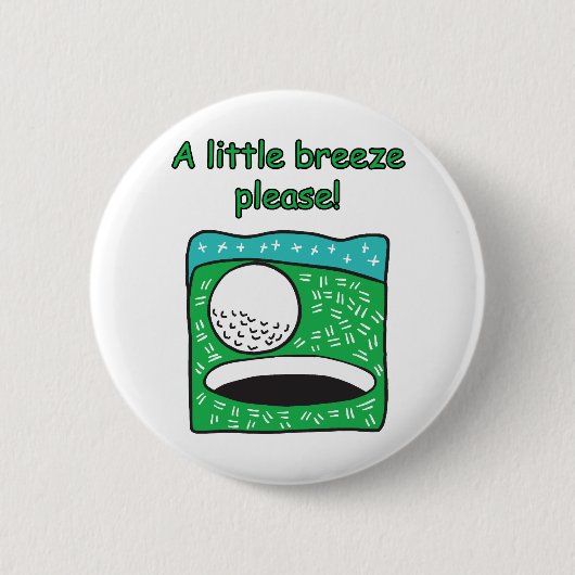 Een kleine bries alsjeblieft. Golfontwerp Ronde Button 5,7 Cm (Voorkant)