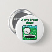 Een kleine bries alsjeblieft. Golfontwerp Ronde Button 5,7 Cm (Voorkant /achterkant)