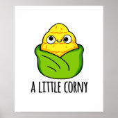 Een kleine Corny Funny Baby Corn Pun Poster (Voorkant)