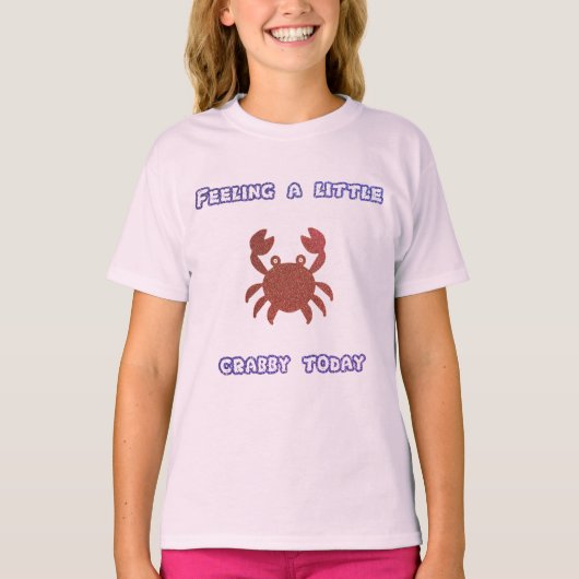 Een kleine Crabby vandaag T-Shirt (Voorkant)