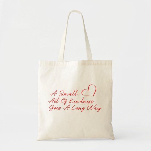 Een kleine daad van vriendelijkheid gaat een lange tote bag (Voorkant)