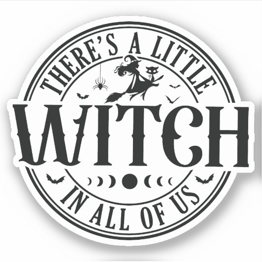 Een kleine heks in ons allemaal vinyl Sticker (Voorkant)