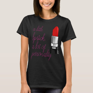 Een kleine lipstick, een veel persoonlijkheids-T-s T-shirt