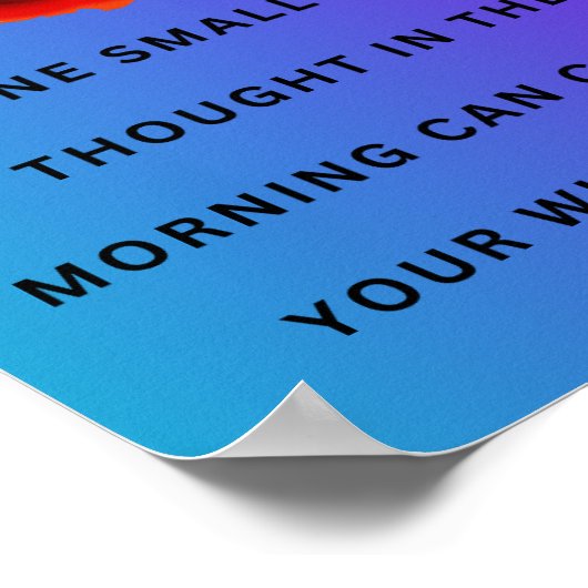 Een kleine positieve gedachte 's ochtends poster (Hoek)