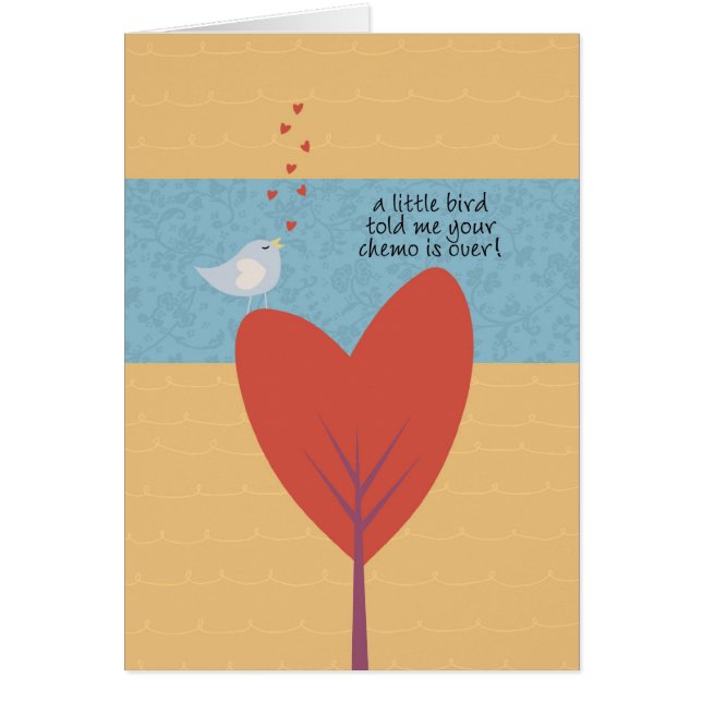 Een kleine vogel zei me dat je chemo voorbij is. (Voorkant)