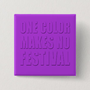 Een kleur maakt geen festival Paarse tekst kunst Vierkante Button 5,1 Cm