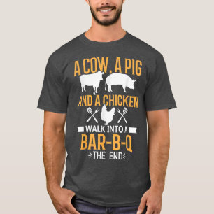 Een koe varken kip loopt in Bar B Q The End Barbec T-shirt