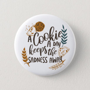 Een koekje per dag houdt de verdriet weg wit ronde button 5,7 cm