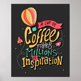 Een Koffiebeker maakt miljoenen inspiratie Poster