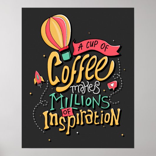 Een Koffiebeker maakt miljoenen inspiratie Poster (Voorkant)