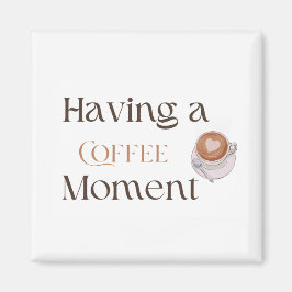Een koffiemoment hebben, knus koffieliefhebber cad magneet