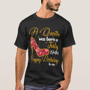 Een koningin geboren in JULI 1944 76th Birthday Gi T-shirt