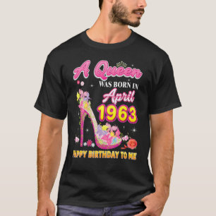 Een koningin werd geboren in april 1963. t-shirt
