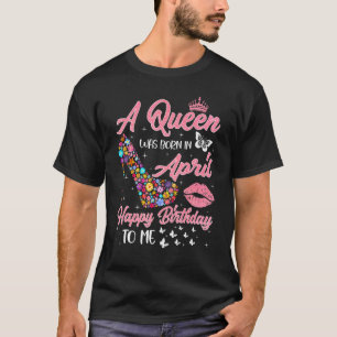 Een koningin werd geboren in April Flowers High Hi T-shirt