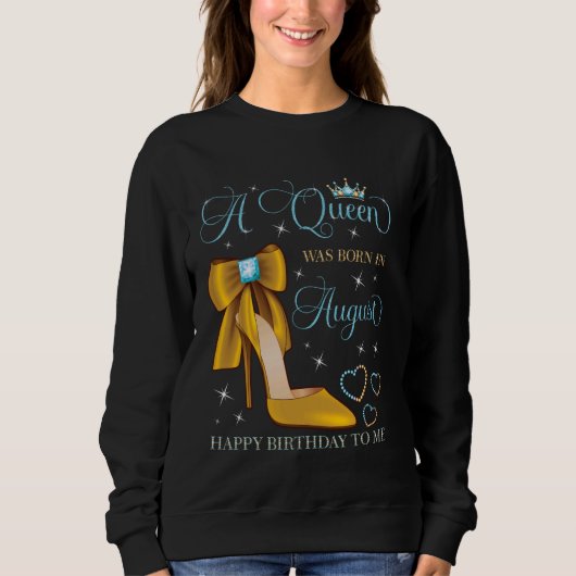 Een koningin werd geboren in augustus, gelukkig op trui (Voorkant)