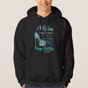 Een koningin werd geboren in december... een geluk hoodie