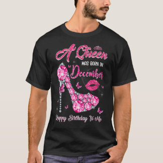 Een koningin werd geboren in december Happy Birthd T-shirt