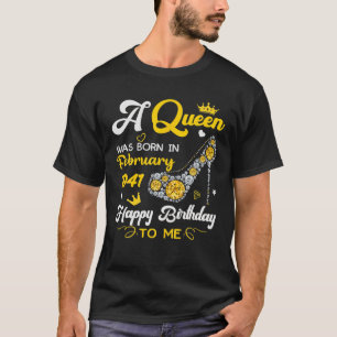 Een koningin werd geboren in februari 1941. t-shirt