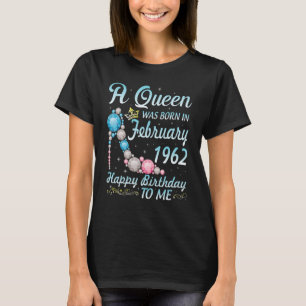 Een koningin werd geboren in februari 1962 Happy M T-shirt