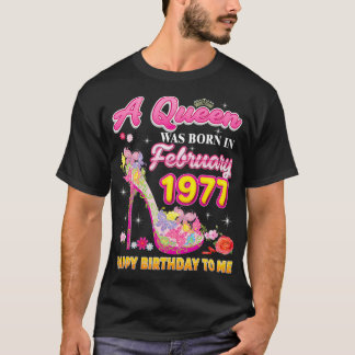 Een koningin werd geboren in februari 1977 Happy B T-shirt