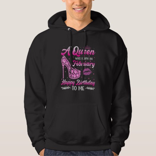 Een koningin werd geboren in februari Happy Birthd Hoodie (Voorkant)