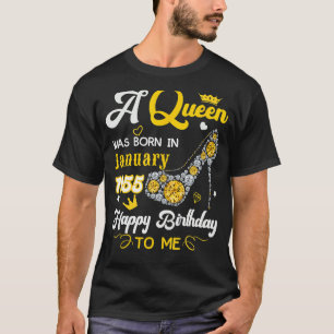 Een koningin werd geboren in januari 1955, gelukki t-shirt