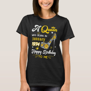 Een koningin werd geboren in januari 1974. t-shirt