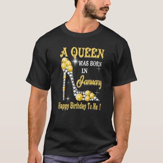 Een koningin werd geboren in januari... t-shirt (Voorkant)