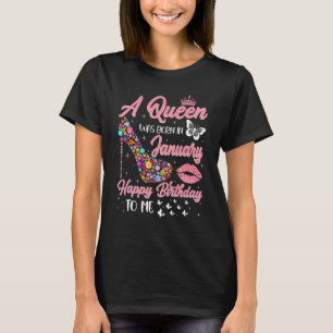 Een koningin werd geboren in January Flowers High  T-shirt
