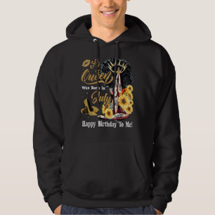 Een koningin werd geboren in juli Happy Birthday t Hoodie