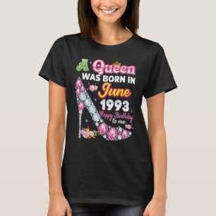 Een koningin werd geboren in juni 1993 Gelukkige 2 T-shirt