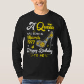 Een koningin werd geboren in maart 1977 Birthday H T-shirt (Voorkant)
