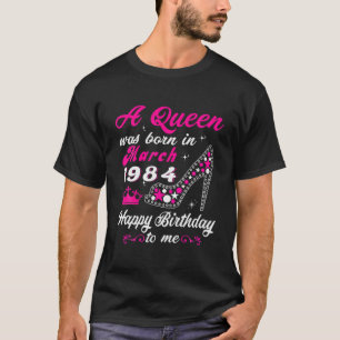 Een koningin werd geboren in maart 1984 38e verjaa t-shirt